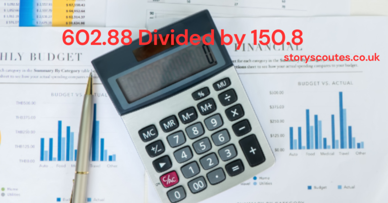 602.88 Divide By 150.8: A Simple Need-to-Know Calculation Guide